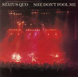 Status Quo : She Don't Fool Me